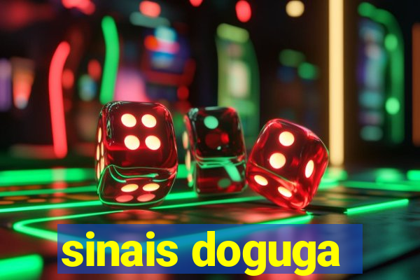 sinais doguga
