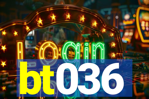 bt036