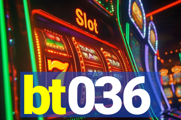 bt036