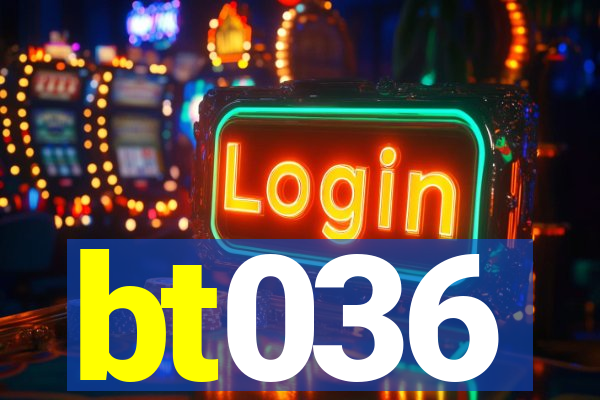 bt036