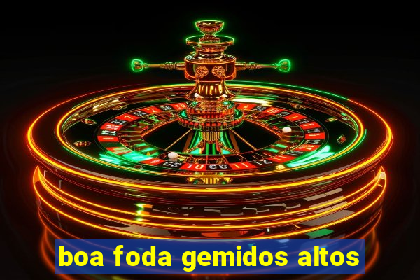 boa foda gemidos altos