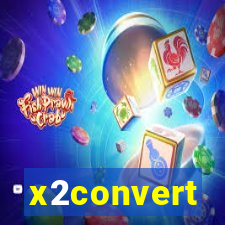 x2convert