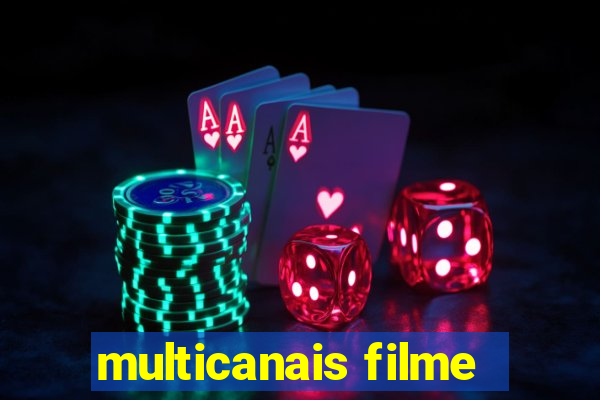 multicanais filme