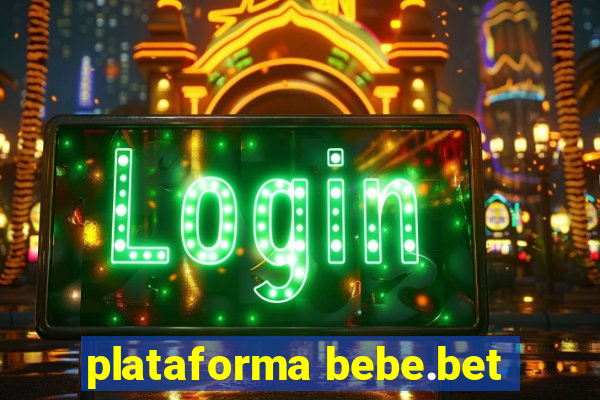 plataforma bebe.bet