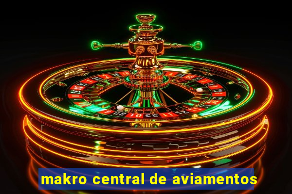 makro central de aviamentos