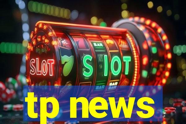 tp news