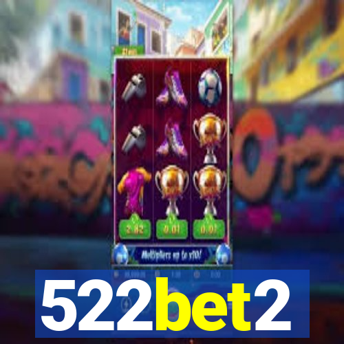 522bet2