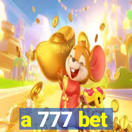 a 777 bet