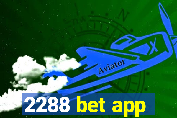2288 bet app
