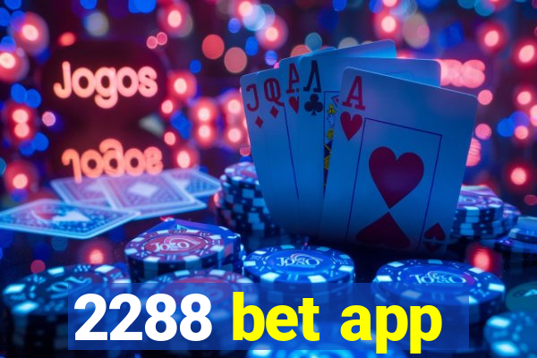 2288 bet app