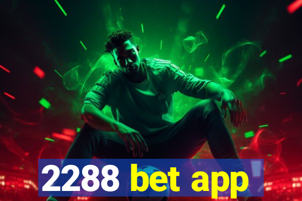 2288 bet app
