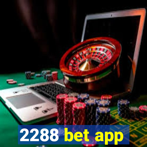 2288 bet app
