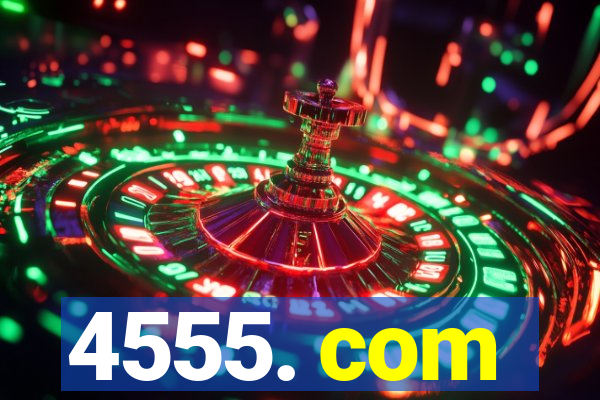 4555. com