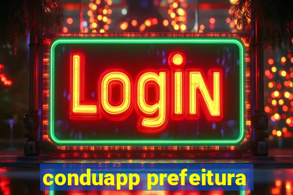 conduapp prefeitura