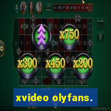 xvideo olyfans.