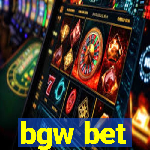 bgw bet