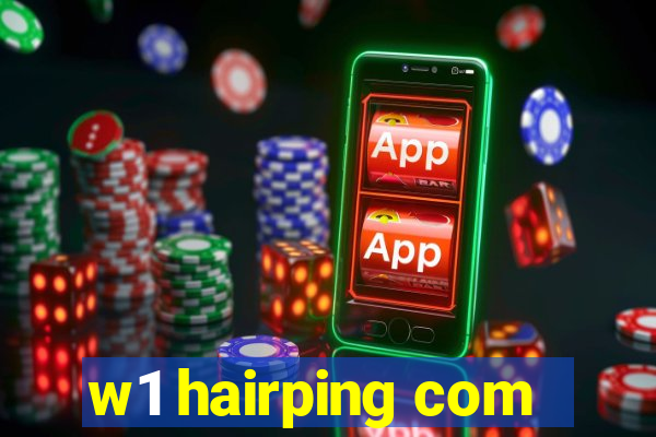 w1 hairping com