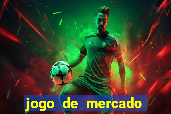 jogo de mercado dinheiro infinito