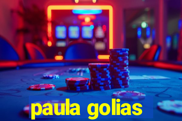 paula golias