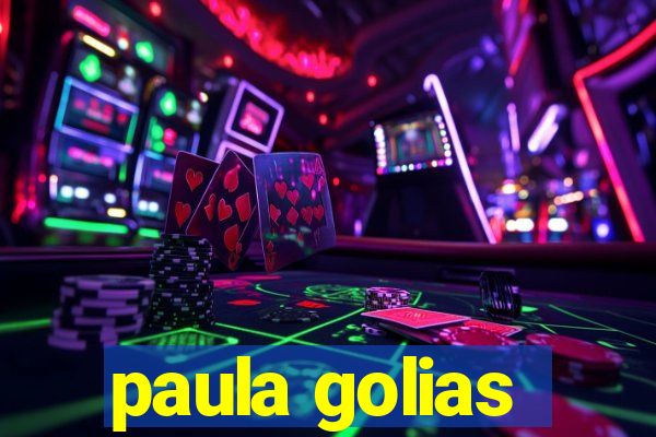 paula golias