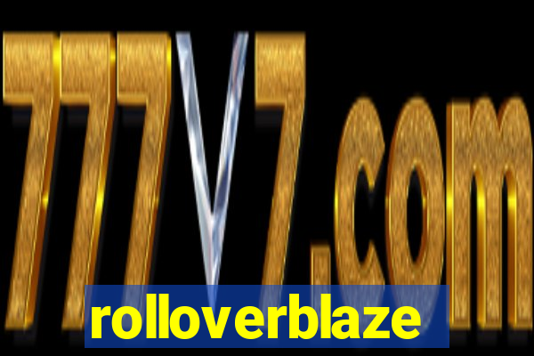 rolloverblaze