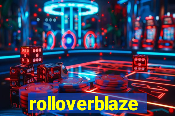 rolloverblaze