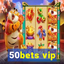 50bets vip