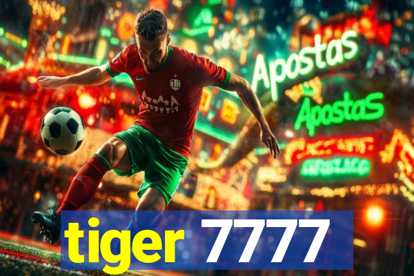 tiger 7777