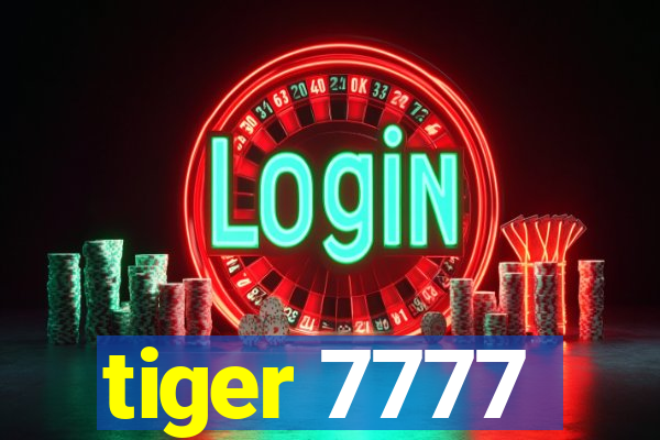 tiger 7777