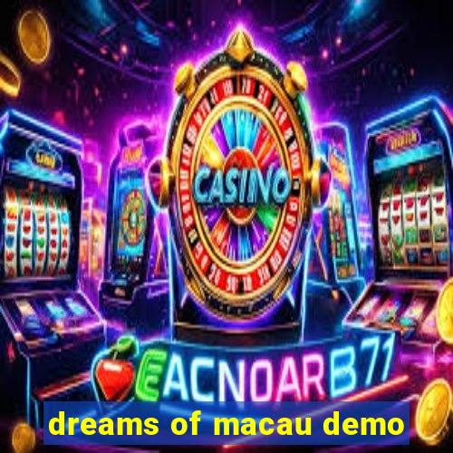 dreams of macau demo