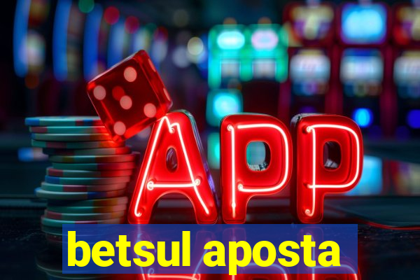 betsul aposta