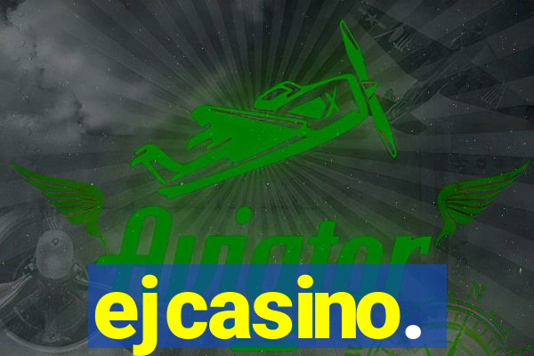 ejcasino.