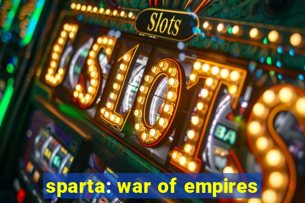 sparta: war of empires