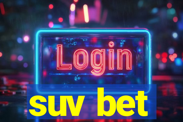 suv bet