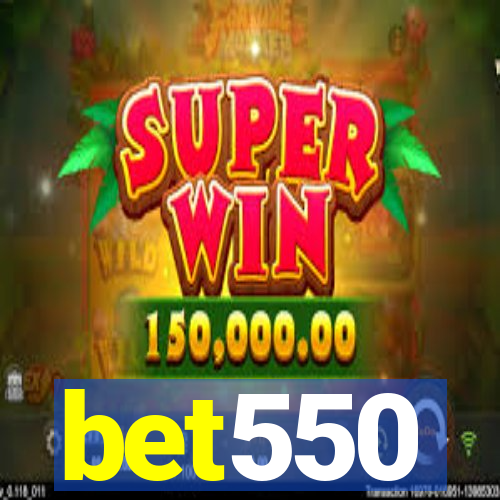 bet550
