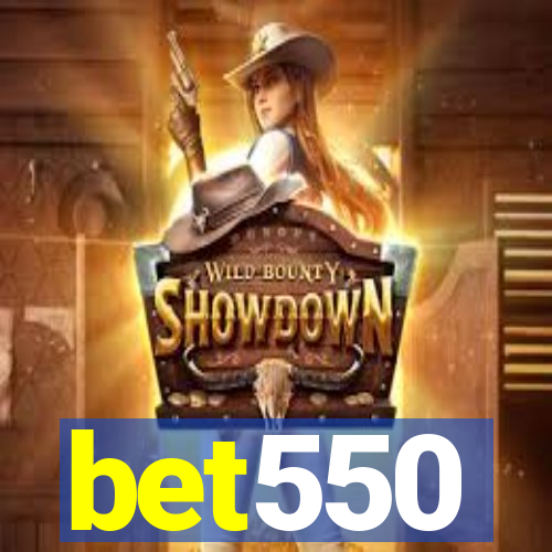 bet550