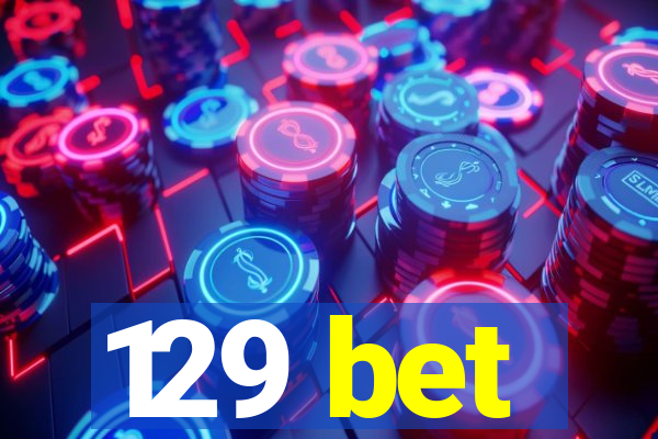 129 bet