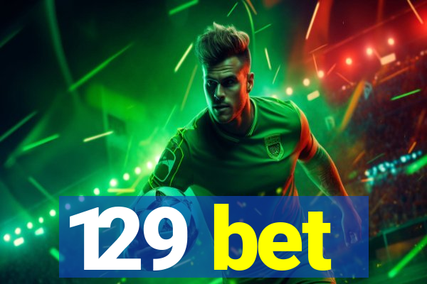129 bet