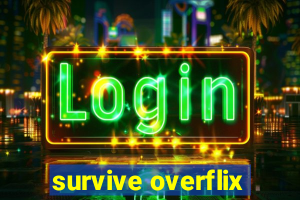 survive overflix