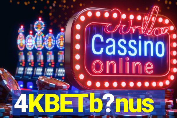 4KBETb?nus