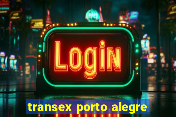 transex porto alegre