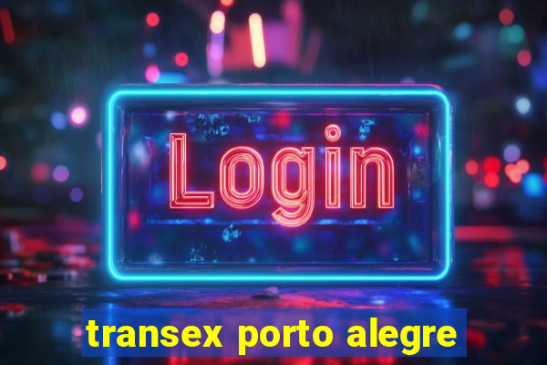transex porto alegre
