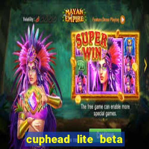 cuphead lite beta 8.1 download