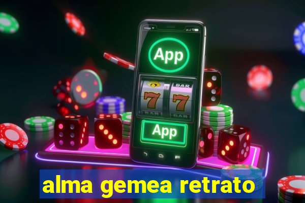 alma gemea retrato