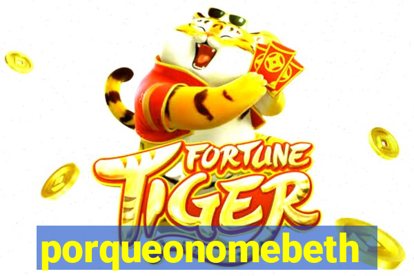 porqueonomebeth