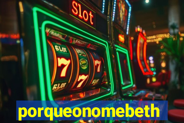 porqueonomebeth