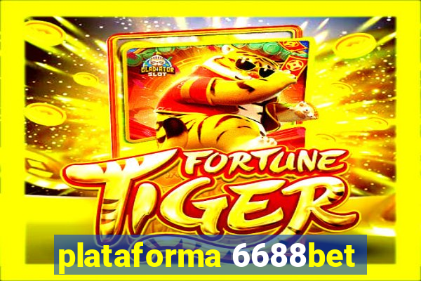 plataforma 6688bet