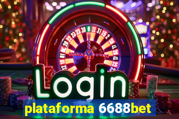 plataforma 6688bet