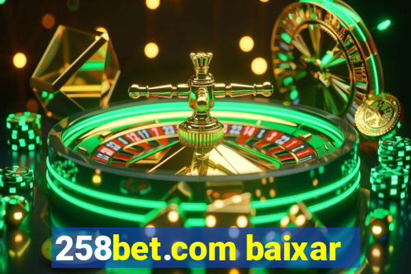 258bet.com baixar