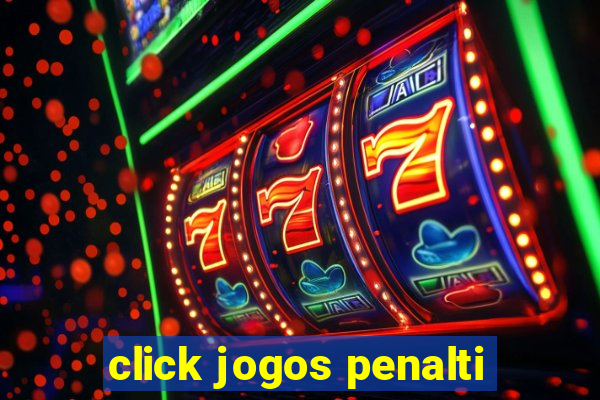 click jogos penalti